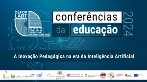 Conferências da Educação 24 - A Inovação Pedagógica na era da Inteligência Artificial