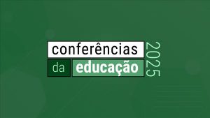 Conferências da Educação ’25 - Saúde Mental e Tecnologia: Estratégias para um Ambiente Digital Saudável Conferências da Educação ’25 - Saúde Mental e Tecnologia: Estratégias para um Ambiente Digital Saudável