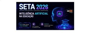 Seminário sobre Educação, Tecnologias e Aprendizagem (SETA) 2026